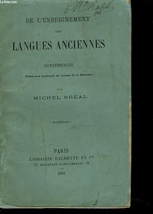 Bild des Verkufers fr DE L'ENSEIGNEMENT DES LANGUES ANCIENNES. Conferences faites aux Etudiants en Lettres de la Sorbonne. zum Verkauf von Le-Livre