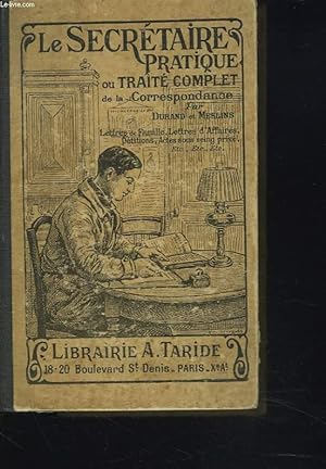 Seller image for LE SECRETAIRE PRATIQUE. TRAITE DE LA CORRESPONDANCE. for sale by Le-Livre