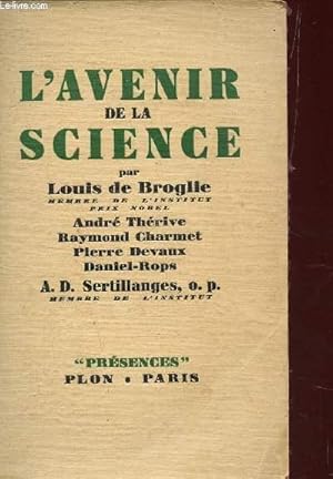 Image du vendeur pour L'AVENIR DE LA SCIENCE / COLLECTION "PRESENCES". mis en vente par Le-Livre