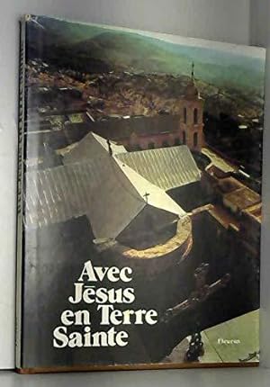 Seller image for Avec jesus en terre sainte for sale by JLG_livres anciens et modernes