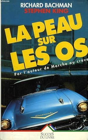 Seller image for LA PEAU SUR LES OS for sale by Le-Livre