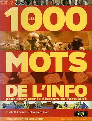 Image du vendeur pour LES 1000 MOTS DE L'INFO POUR MIEUX DECRYPTER LE DISCOURS DE L'ACTUALITE mis en vente par Le-Livre