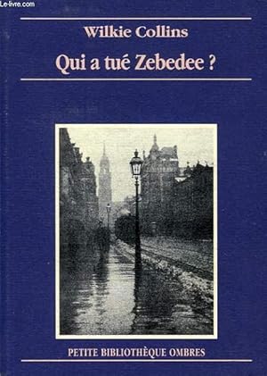 Image du vendeur pour QUI A TUE ZEBEDEE ? mis en vente par Le-Livre