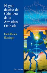 Seller image for EL GRAN DESAFIO DEL CABALLERO DE LA ARMADURA OXIDADA for sale by KALAMO LIBROS, S.L.
