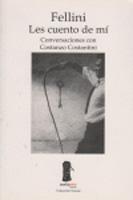 Seller image for FELLINI. LES CUENTO DE MI: Conversaciones con Costanzo Costantini for sale by KALAMO LIBROS, S.L.