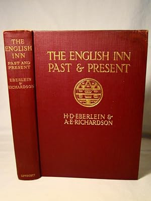 The English Inn Past & Present. a Review of Its History & Social Life.