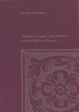 Immagine del venditore per Matthew Arnold, John Ruskin, and the Modern Temper venduto da Kenneth A. Himber