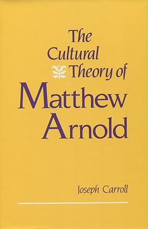 Seller image for The Cultural Theory of Matthew Arnold for sale by Kenneth A. Himber