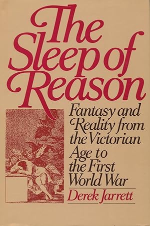 Bild des Verkufers fr The Sleep of Reason: Fantasy and Reality from the Victorian Age to the First World War zum Verkauf von Kenneth A. Himber