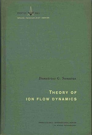 Theory of Ion Flow Dynamics