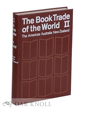 Imagen del vendedor de BOOK TRADE OF THE WORLD. VOLUME II. THE AMERICAS, AUSTRALIA, NEW ZEALAND a la venta por Oak Knoll Books, ABAA, ILAB