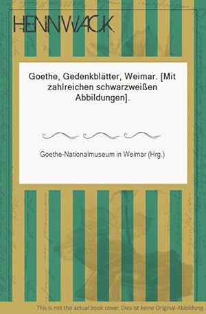 Immagine del venditore per Goethe, Gedenkbltter, Weimar. [Mit zahlreichen schwarzweien Abbildungen]. venduto da HENNWACK - Berlins grtes Antiquariat