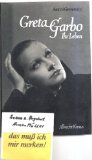 Greta Garbo : ihr Leben. Aus d. Amerikan. von Klara Schön. Mit e. verleger. Nachw. von Richard Sc...