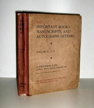 Seller image for 500 Important Books, Manuscripts, and Autograph Letters : Volume II. I - Z for sale by Friendly Used Books