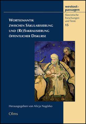 Wortsemantik zwischen Säkularisierung und (Re)Sakralisierung öffentlicher Diskurse