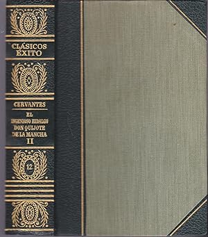 EL INGENIOSO HIDALGO DON QUIJOTE DE LA MANCHA -2 Tomos (Colecc Clásicos Éxito volum XI / XII )