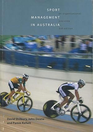 Sport Management in Australia : An Organisational Overview.