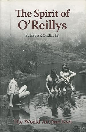 Imagen del vendedor de The Spirit of O'Reillys : The World at Our Feet. a la venta por Lost and Found Books