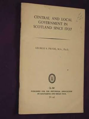 Central and Local Government in Scotland Since 1707