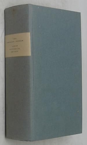 The American Pioneer, A Monthly Periodical, Devoted to the Objects of the Logan Historical Societ...