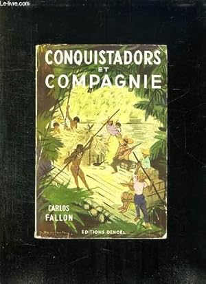 Immagine del venditore per CONQUISTADORS ET COMPAGNIE. venduto da Le-Livre