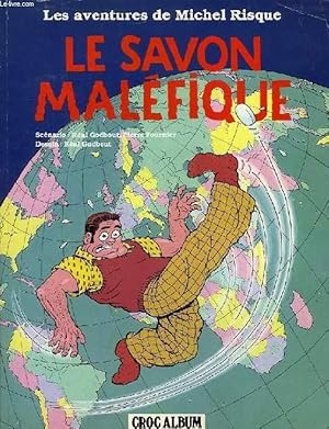 Image du vendeur pour LE SAVON MALEFIQUE, ET AUTRES AVENTURES DE MICHEL RISQUE mis en vente par Le-Livre