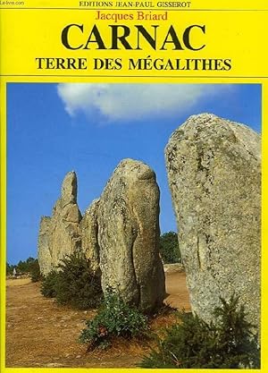 Bild des Verkufers fr CARNAC, TERRE DES MEGALITHES zum Verkauf von Le-Livre