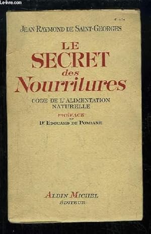 Seller image for Les Secret des Nourritures. Code de l'Alimentation Naturelle. for sale by Le-Livre