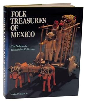 Bild des Verkufers fr Folk Treasures of Mexico: The Nelson A. Rockefeller Collection zum Verkauf von Jeff Hirsch Books, ABAA