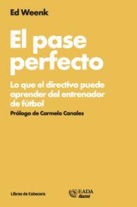 Imagen del vendedor de EL PASE PERFECTO: lo que el directivo puede aprender del entrenador de ftbol a la venta por KALAMO LIBROS, S.L.
