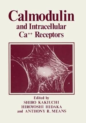 Seller image for Calmodulin and Intracellular Ca++ Receptors for sale by Librairie du Bacchanal