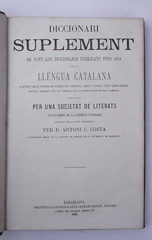 Diccionari supplement de tots los diccionaris publicats fins ara de la llengua catalana