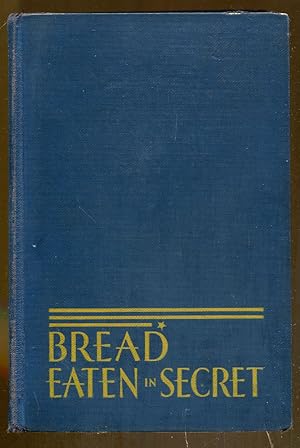 Seller image for Bread Eaten in Secret for sale by Dearly Departed Books