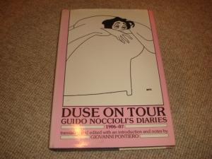 Bild des Verkufers fr Duse on Tour: Guido Noccioli's Diaries, 1906 - 1907 (1st edition hardback) zum Verkauf von 84 Charing Cross Road Books, IOBA