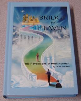 Bridge to Heaven: The Revelations of Ruth Norman