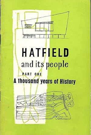Seller image for Hatfield and Its People : Part One (1) A Thousand Years of History for sale by Godley Books