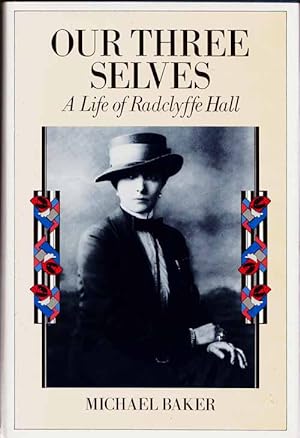 Imagen del vendedor de Our Three Selves A Life of Radclyffe Hall a la venta por Adelaide Booksellers