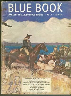 Bild des Verkufers fr BLUE BOOK (Pulp Magazine) July, 1950. >> State of NORTH CAROLINA - the Tar-Heel State (General Nathanael Greene) Wraparound Painted Cover. zum Verkauf von Comic World