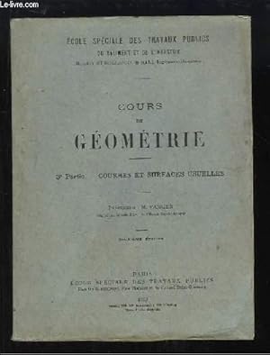 Seller image for Cours de Gomtrie. 3e partie : Courbes et Surfaces Usuelles. for sale by Le-Livre