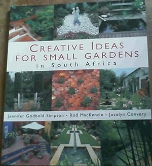 Seller image for Creative Ideas For Small Gardens in South Africa for sale by Chapter 1