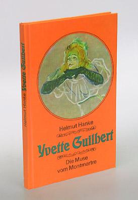 Image du vendeur pour Yvette Guilbert. Die Muse vom Montmartre. mis en vente par Antiquariat An der Rott Oswald Eigl