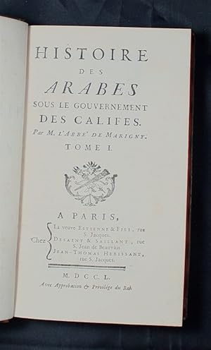 Histoire des arabes sous le gouvernement des califes. Four volumes. Paris 1750.