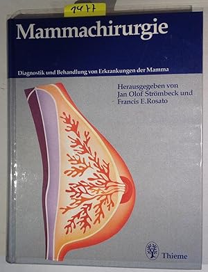 Immagine del venditore per Mammachirurgie Diagnostik und Behandlung von Erkrankungen der Mamma venduto da Antiquariat Trger