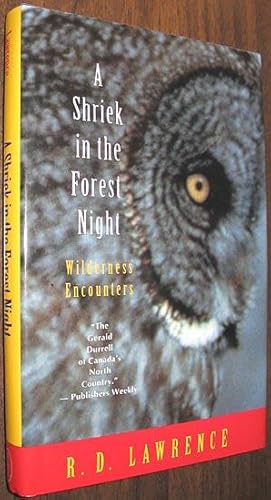 A Shriek in the Forest Night: Wilderness Encounters