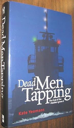 Immagine del venditore per Dead Men Tapping: The End of the Heather Lynne II venduto da Alex Simpson