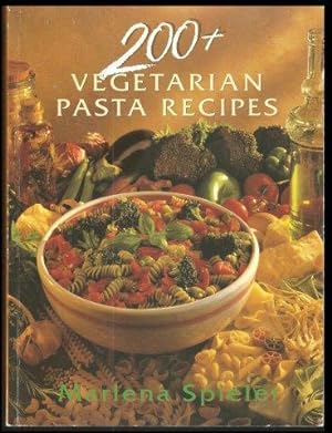 200+ Vegetarian Pasta Recipes. 1st. edn.