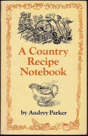 Immagine del venditore per A Country Recipe Notebook. 1st. pbk. edn. venduto da Janet Clarke Books ABA