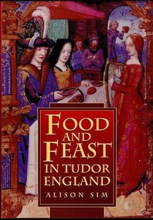 Seller image for Food and Feast in Tudor England. 1st. edn. for sale by Janet Clarke Books ABA