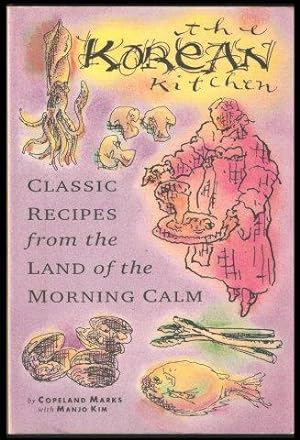 Bild des Verkufers fr The Korean Kitchen. Classic recipes from the Land of the Morning Calm. 1st. edn. zum Verkauf von Janet Clarke Books ABA