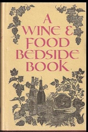 Seller image for A Wine and Food Bedside Book. 1st. edn. for sale by Janet Clarke Books ABA